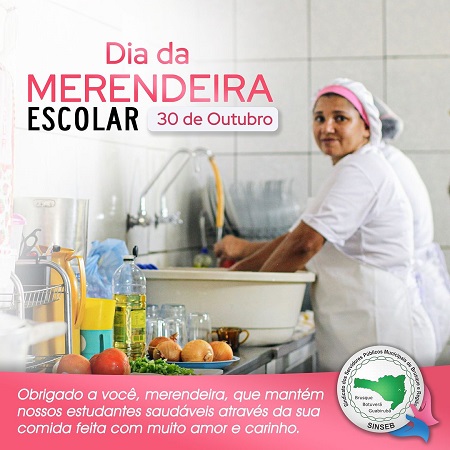 Obrigado a você, merendeira escolar, que mantém nossos estudantes saudáveis através da sua comida feita com muito amor e carinho.