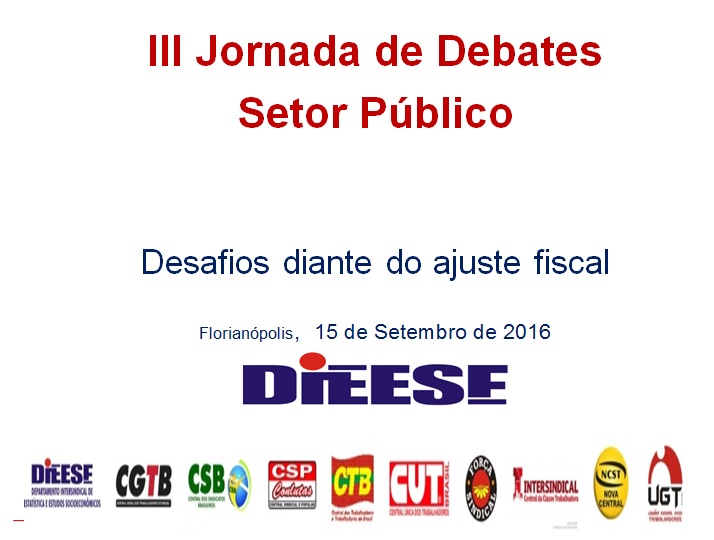 SINSEB PARTICIPA DA JORNADA DE DEBATES DO SETOR PÚBLICO EM FLORIANÓPOLIS