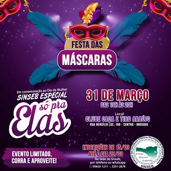 Festas das Máscaras - Especial Mês das Mulheres